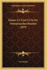 Etontes E+I Und O+I In Der Normannischen Mundart (1879)