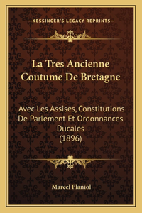 La Tres Ancienne Coutume De Bretagne