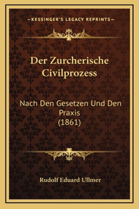 Der Zurcherische Civilprozess
