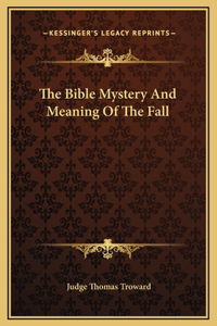 The Bible Mystery And Meaning Of The Fall
