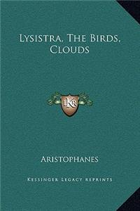 Lysistra, the Birds, Clouds