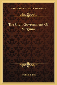 The Civil Government Of Virginia