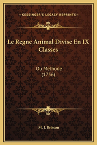 Le Regne Animal Divise En IX Classes