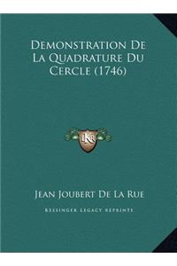 Demonstration De La Quadrature Du Cercle (1746)