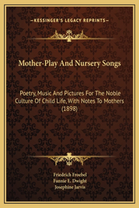 Mother-Play And Nursery Songs