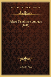 Selecta Numismata Antiqua (1692)