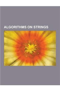 Algorithms on Strings: String Searching Algorithm, Phonetic Algorithm, Metaphone, Rabin-Karp String Search Algorithm, Longest Common Subseque