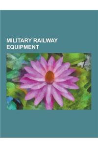 Military Railway Equipment