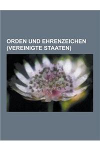 Orden Und Ehrenzeichen (Vereinigte Staaten)