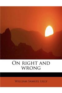 On Right and Wrong