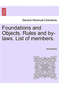 Foundations and Objects. Rules and By-Laws. List of Members.