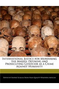 International Justice for Murdering the Masses