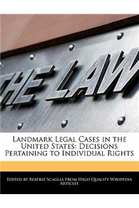 Landmark Legal Cases in the United States