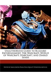 Unauthorized Guide to Blizzard Entertainment