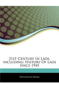 Articles on 21st Century in Laos, Including: History of Laos Since 1945