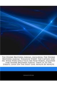 Articles on the Doobie Brothers Albums, Including: The Doobie Brothers (Album), Toulouse Street, the Captain and Me, What Were Once Vices Are Now Habi