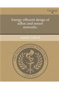 Energy-Efficient Design of Adhoc and Sensor Networks