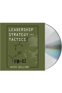 Leadership Strategy and Tactics