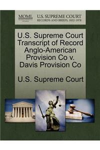 U.S. Supreme Court Transcript of Record Anglo-American Provision Co V. Davis Provision Co