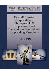 Falstaff Brewing Corporation V. Thompson U.S. Supreme Court Transcript of Record with Supporting Pleadings