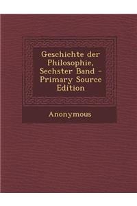 Geschichte Der Philosophie, Sechster Band