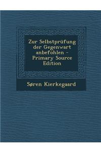 Zur Selbstprufung Der Gegenwart Anbefohlen