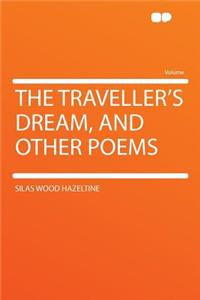 The Traveller's Dream, and Other Poems