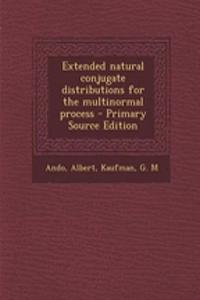 Extended Natural Conjugate Distributions for the Multinormal Process