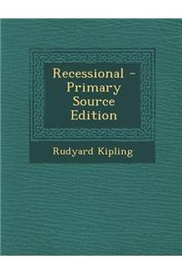 Recessional - Primary Source Edition