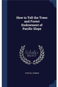 How to Tell the Trees and Forest Endowment of Pacific Slope