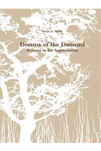 Dreams of the Damned Sojourn in the Supernatural