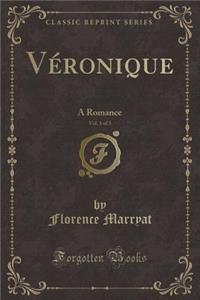 Véronique, Vol. 1 of 3