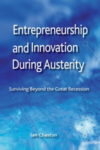 Entrepreneurship and Innovation During Austerity