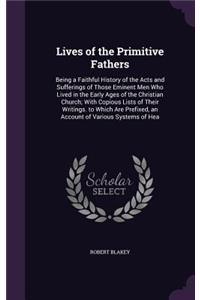 Lives of the Primitive Fathers