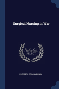 Surgical Nursing in War