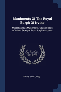 Muniments Of The Royal Burgh Of Irvine