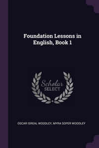 Foundation Lessons in English, Book 1