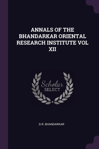 Annals of the Bhandarkar Oriental Research Institute Vol XII