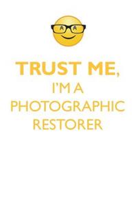 TRUST ME, I'M A PHOTOGRAPHIC RESTORER AFFIRMATIONS WORKBOOK Positive Affirmations Workbook. Includes