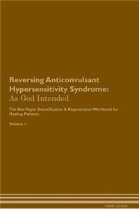 Reversing Anticonvulsant Hypersensitivity Syndrome