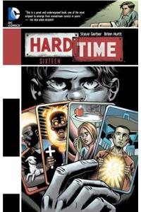 Hard Time: Sixteen: Sixteen