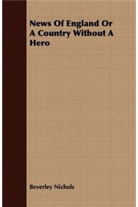 News Of England Or A Country Without A Hero