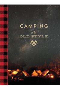Camping in the Old Style