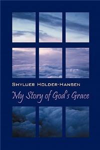 My Story of God's Grace