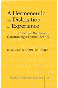 Hermeneutic on Dislocation as Experience