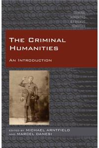 The Criminal Humanities