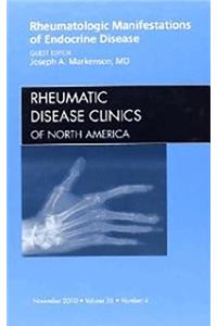 Rheumatologic Manifestations of Endocrine Disease, an Issue of Rheumatic Disease Clinics