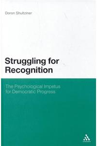 Struggling for Recognition: The Psychological Impetus for Democratic Progress