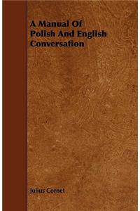 A Manual Of Polish And English Conversation