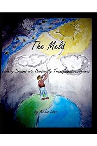 The Meld: Turning Dreams Into Personally Transformative Themes
